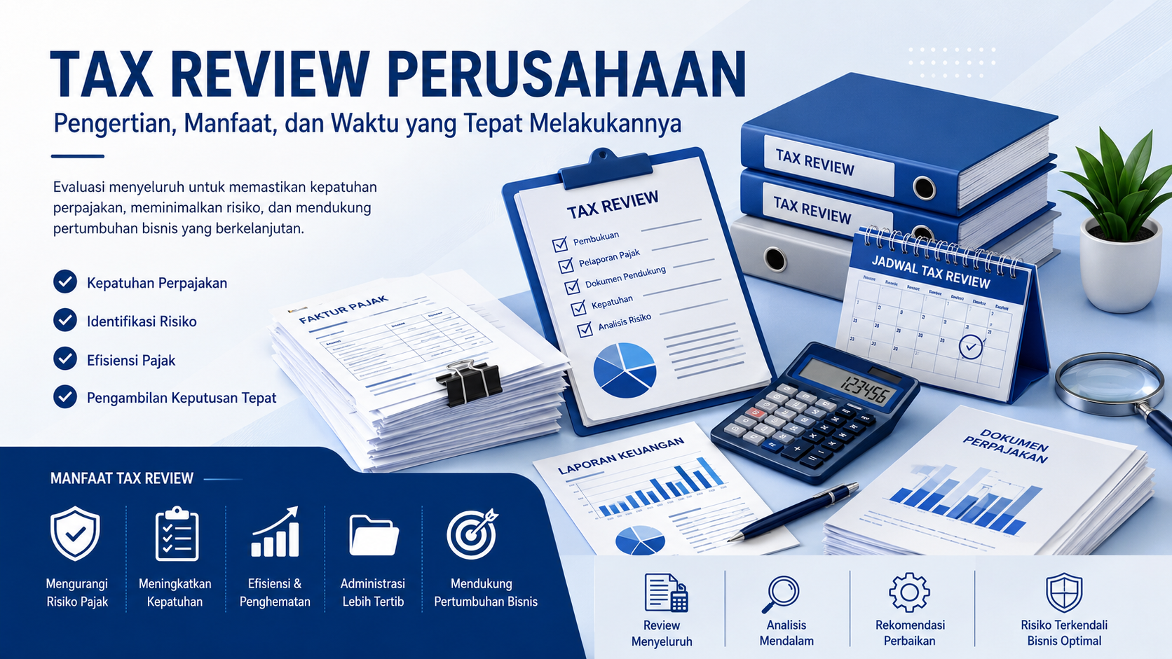 Tax Review Perusahaan: Pengertian, Manfaat, dan Waktu yang Tepat Melakukannya